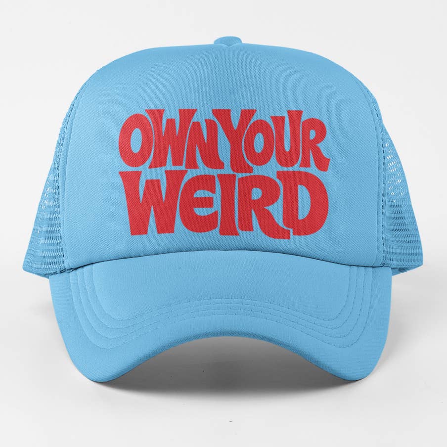 Own Your Weird Trucker Hat - light blue with red lettering