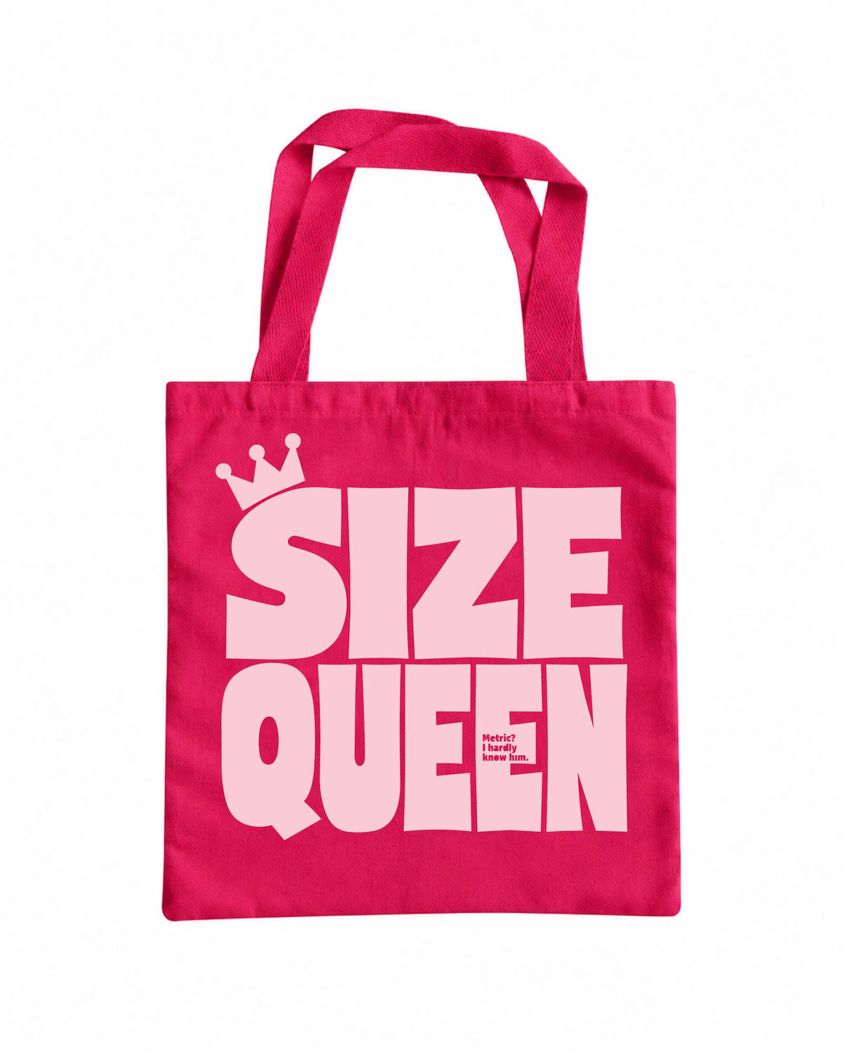 Size Queen Tote Bag - fuchsia with pink lettering and crown