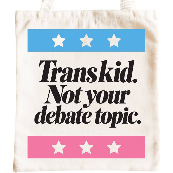 Trans Kid Not Your Debate Topic Tote Bag - trans pride colors