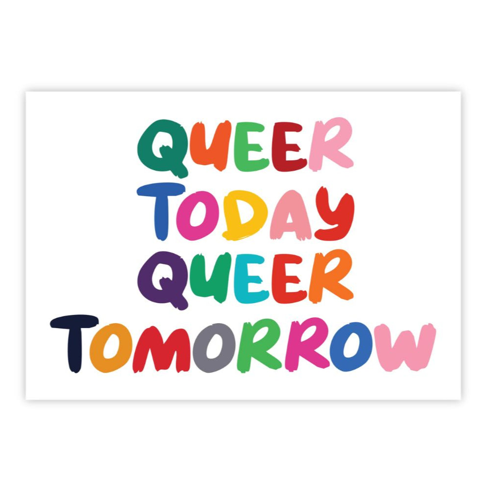Queer Today Queer Tomorrow Sticker
