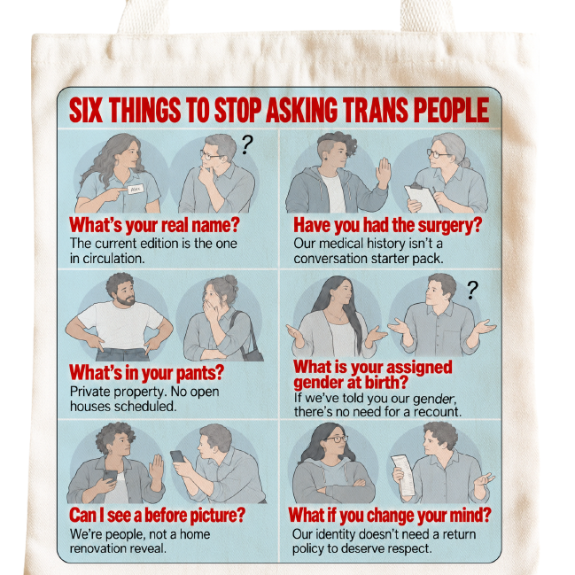 Six Things to Stop Asking tote bag - Trans design