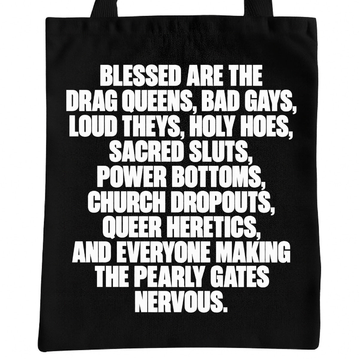 Blessed Are the Drag Queens Tote Bag - black with white text
