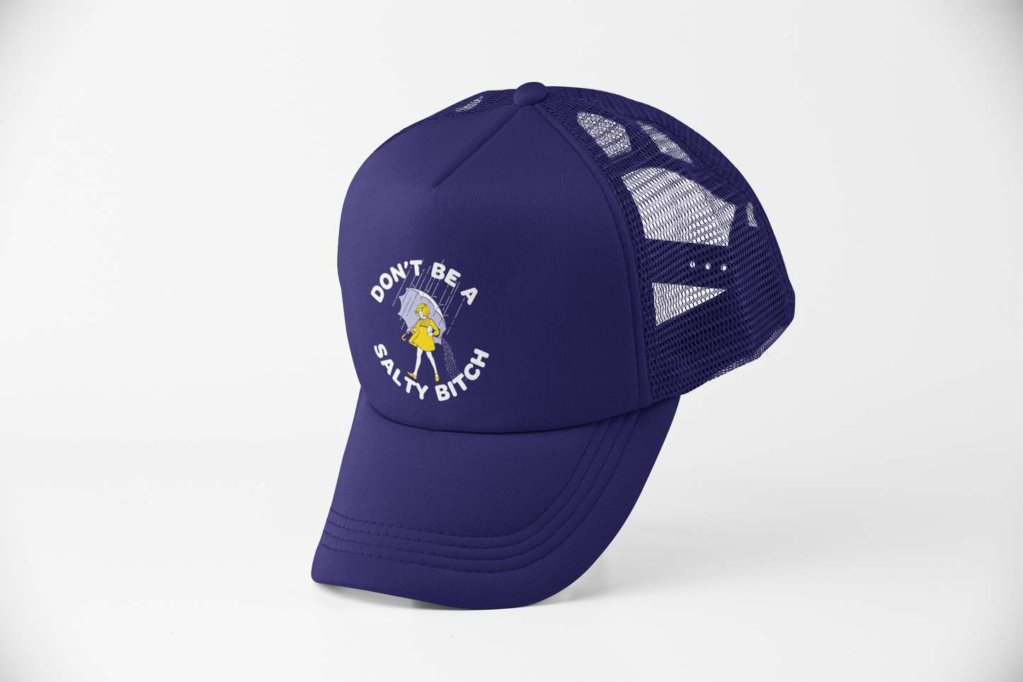 Don't Be a Salty Bitch Cap