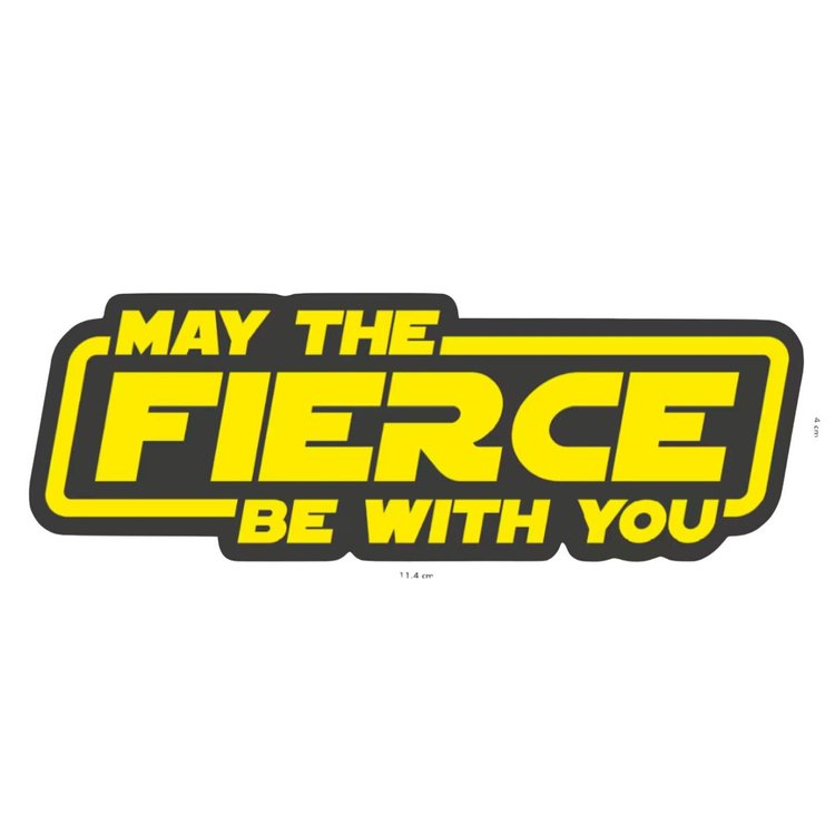 May The Fierce Be With You Movie Inspired Hologram Sticker
