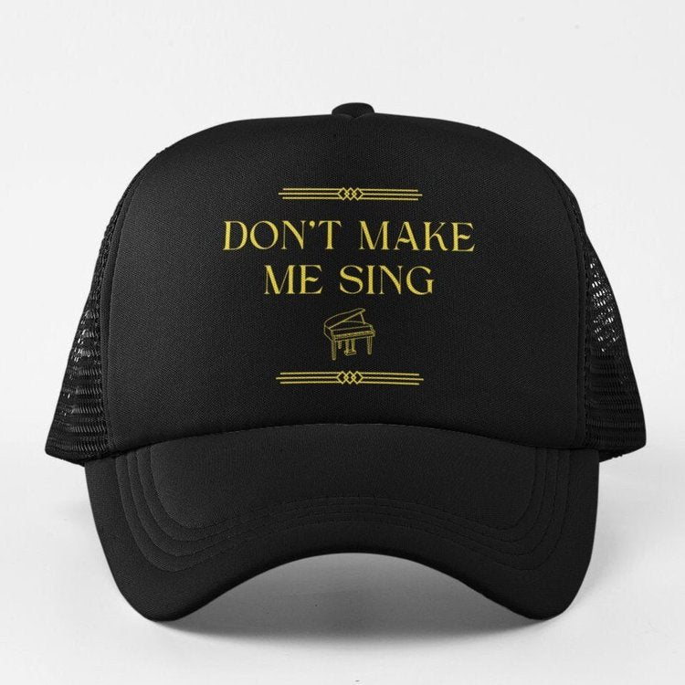 Don't Make Me Sing Inspired by SNL Kristen Wiig Cap