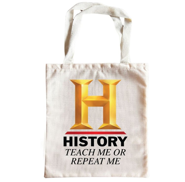 History Teach It Or Repeat It Tote Bag