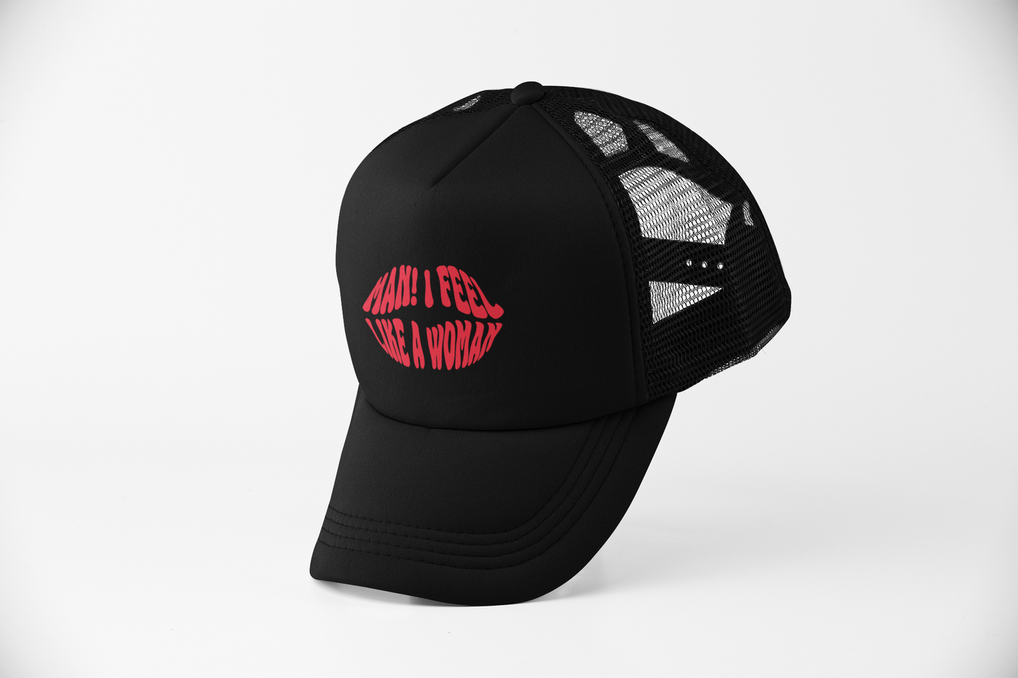 Man I Feel Like a Woman Cap