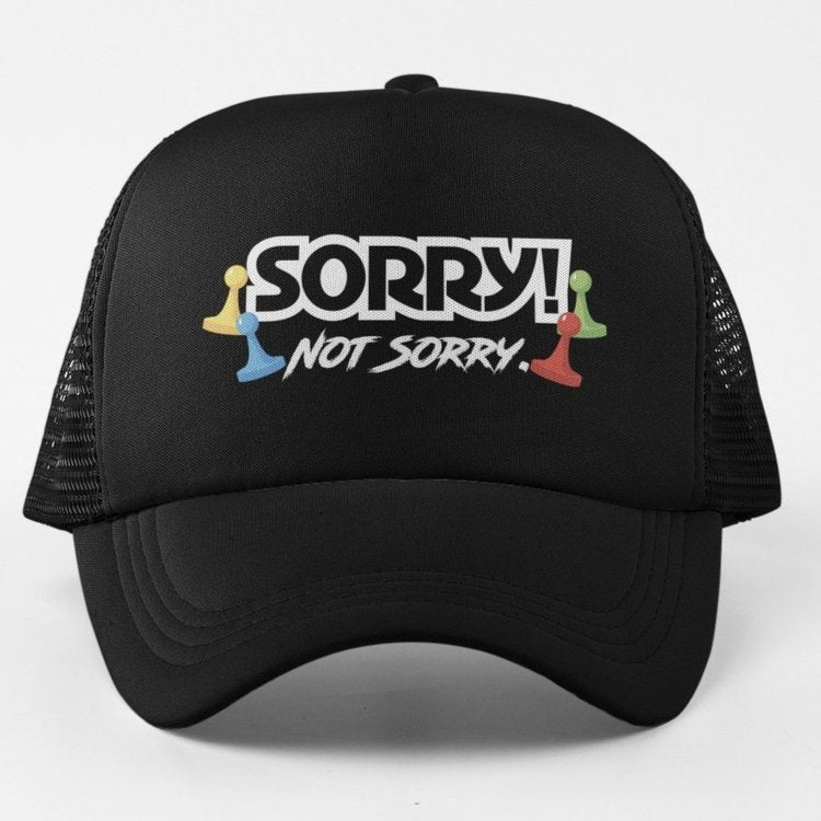 Sorry Not Sorry Cap