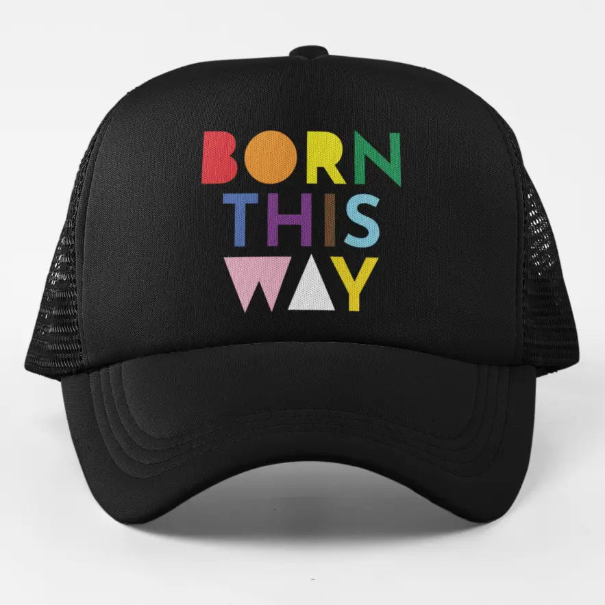 Born This Way Cap  Hat