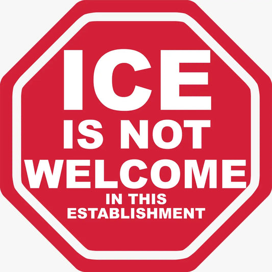 ICE is  Not Welcome in This Establishment Sticker