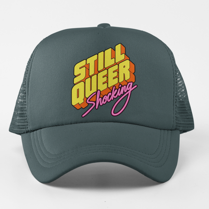 Still Queer Shocking Printed Trucker Cap
