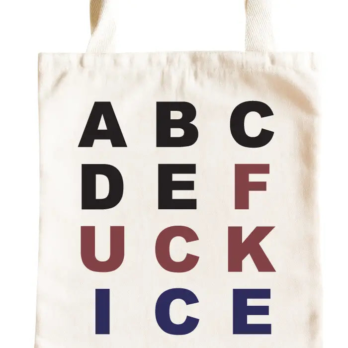 A-B-C-D-E-FUCK ICE  Tote Bag