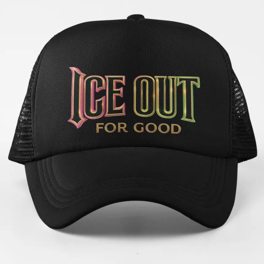Ice Out for Good Cap