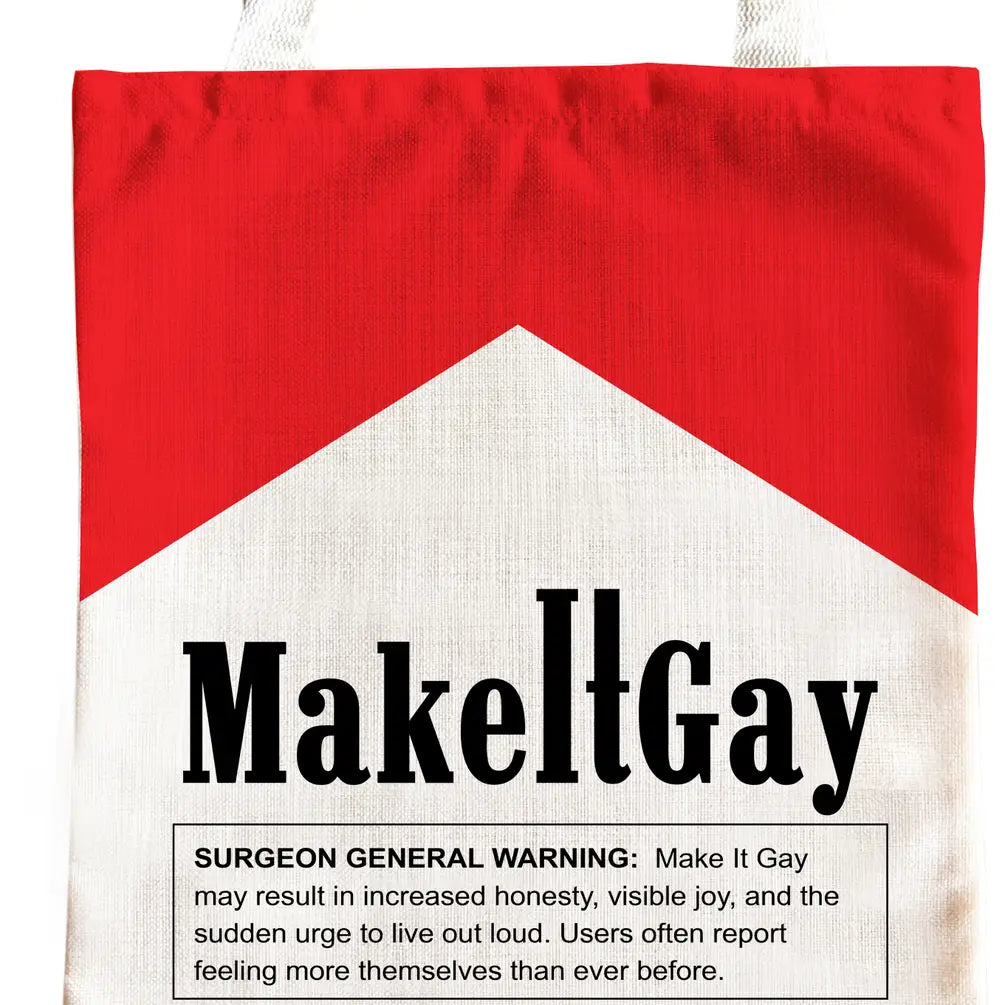 Make It Gay  Tote Bag