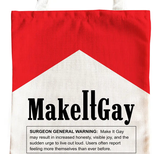 Make It Gay  Tote Bag