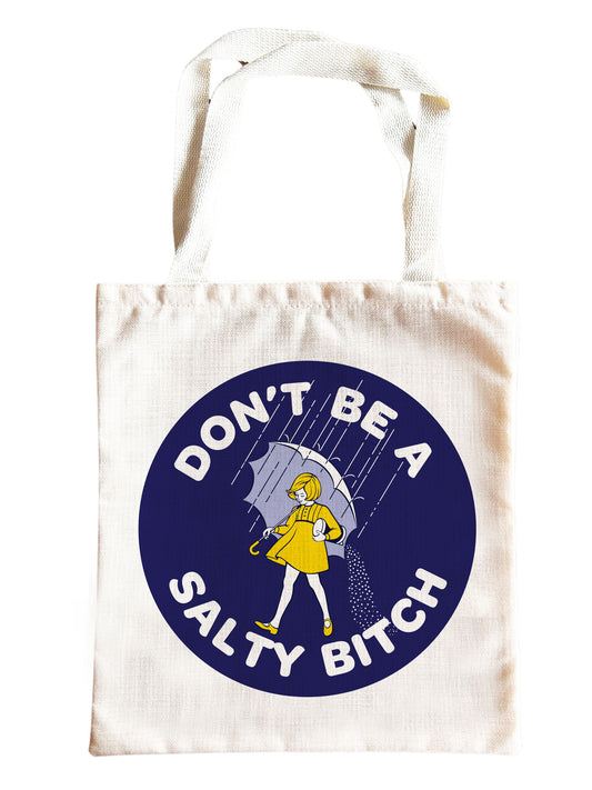 Don't Be a Salty Bitch Tote