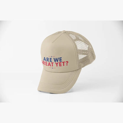 Are We Great Yet ? Cap