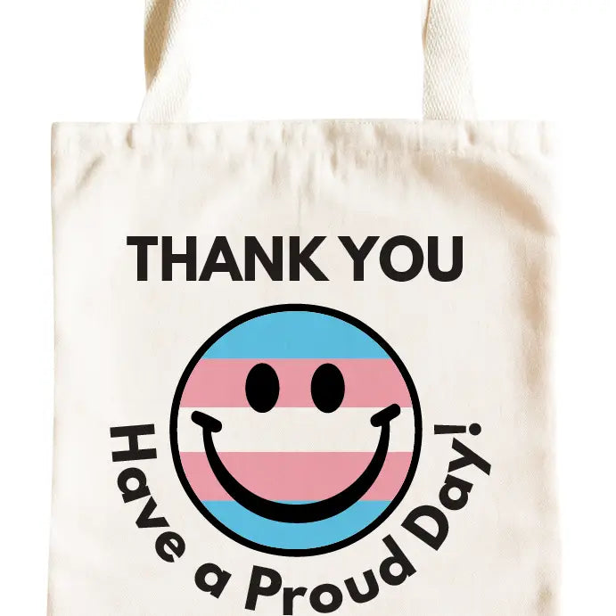 Have a Proud Day Tote Bag