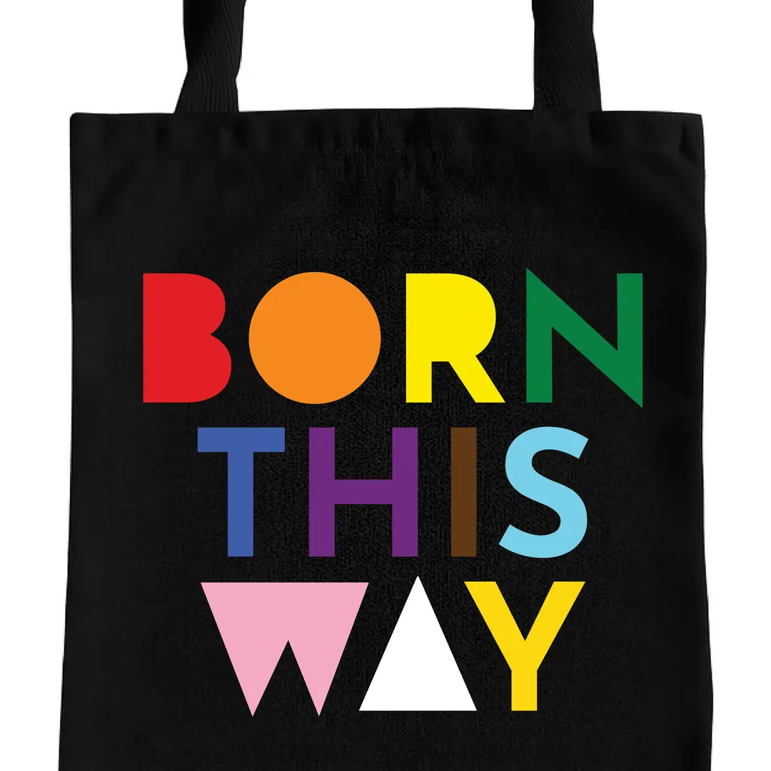 Born This Way Tote Bag