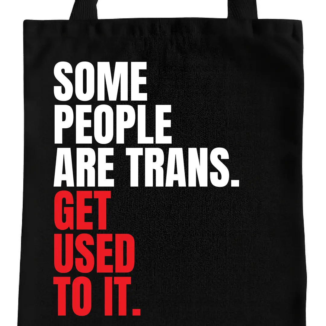 Get Used To It Tote (Choose option)