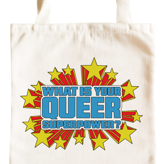 What Is Your Queer Super Power? LGBTQ+ Tote Bag