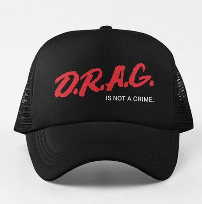 Drag Is Not A Crime Hat