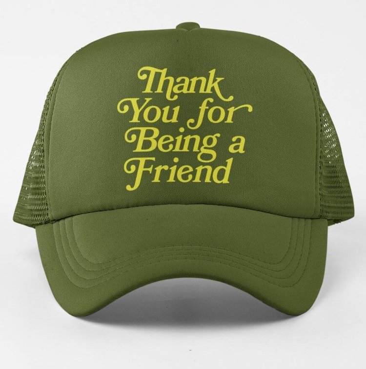 Thank You For Being A Friend Cap/Hat