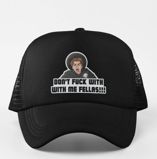 Don'T Fuck With Me Fellas Fan Art Hat