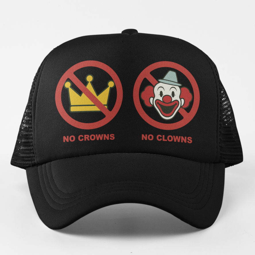 No Crowns No Clowns  Cap