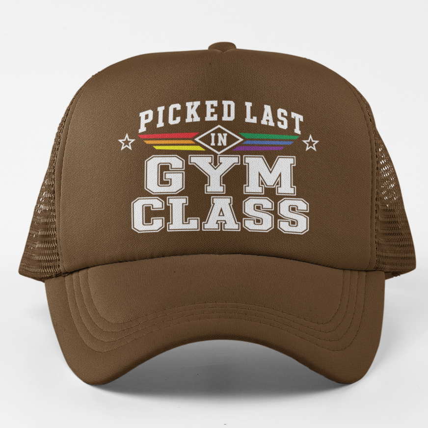Picked Last in Gym Class Queer Trucker Hat