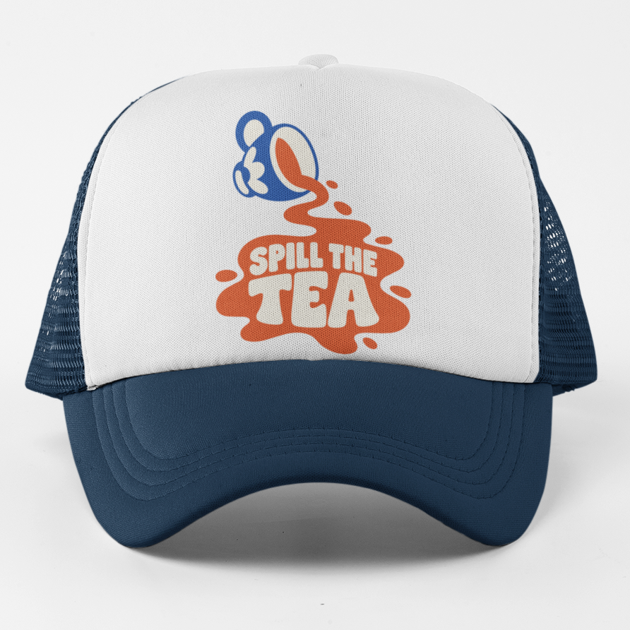 Spill the Tea Trucker Hat