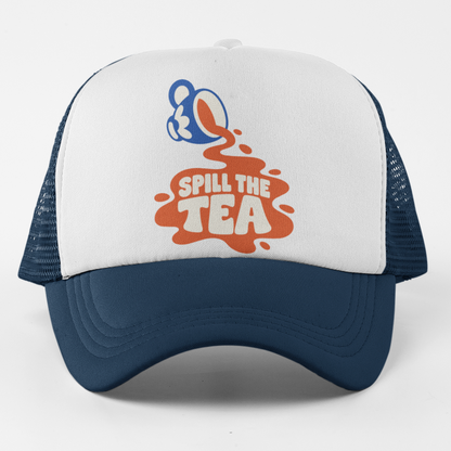 Spill the Tea Trucker Hat