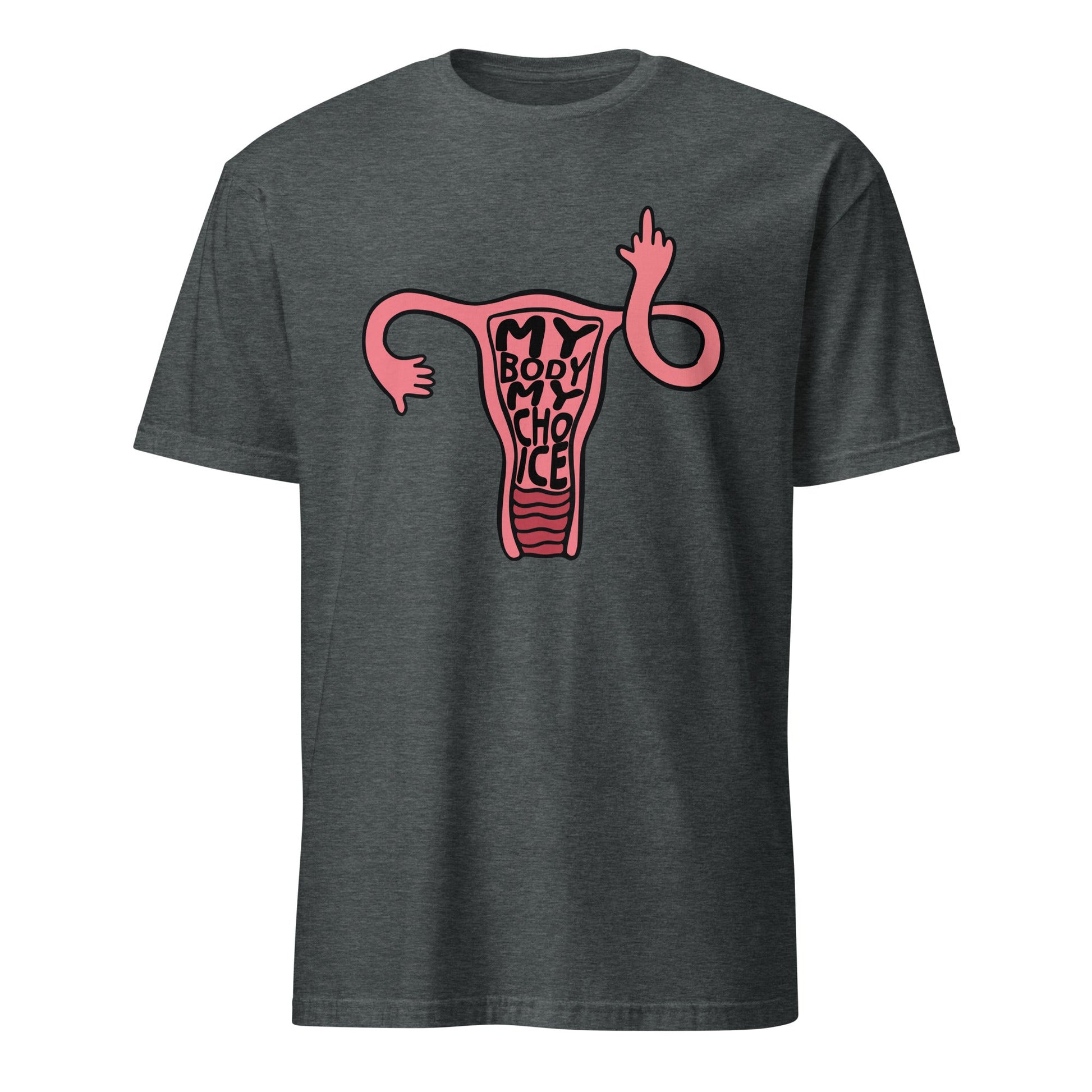 My Body My Choice Unisex T-Shirt