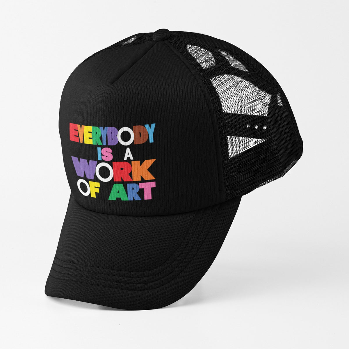 Everybody Is a Work of Art black trucker hat side